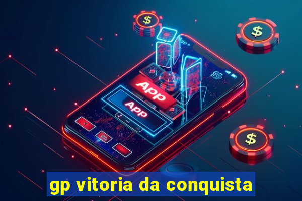 gp vitoria da conquista