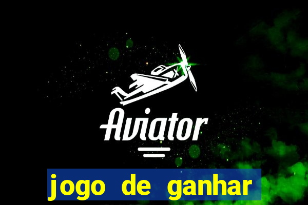 jogo de ganhar dinheiro no cadastro