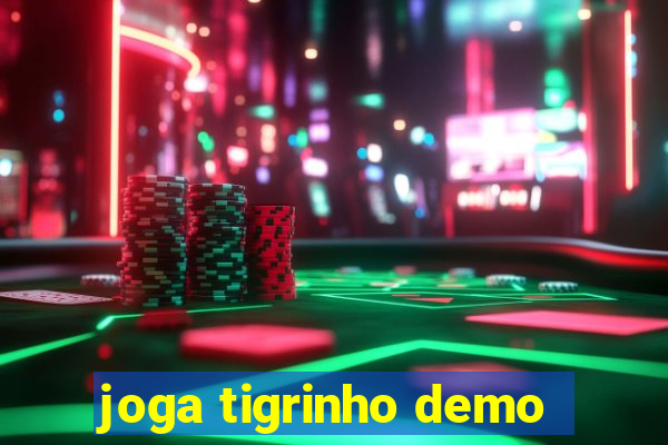 joga tigrinho demo