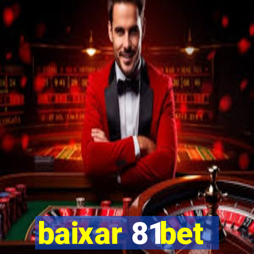 baixar 81bet