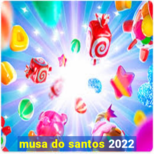 musa do santos 2022