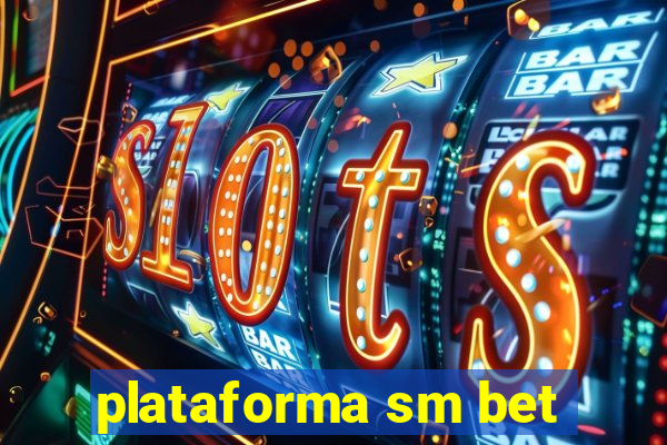 plataforma sm bet