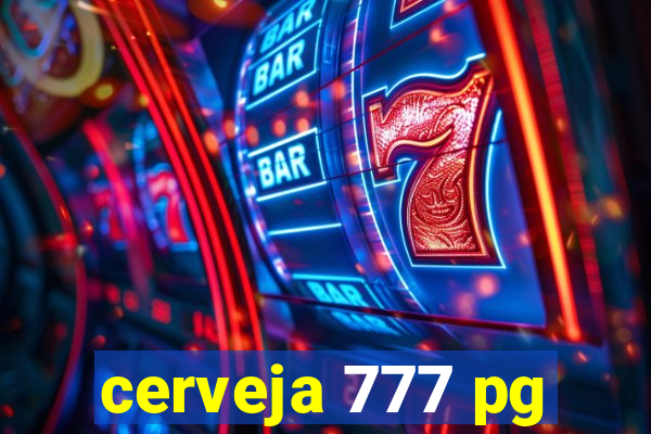 cerveja 777 pg