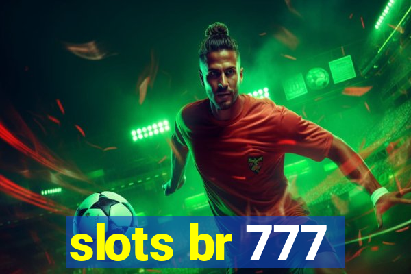 slots br 777