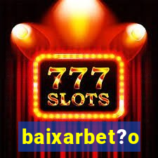 baixarbet?o