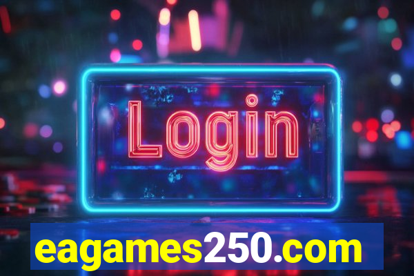 eagames250.com