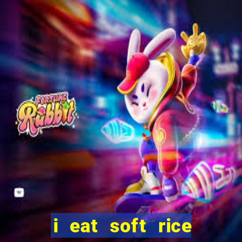 i eat soft rice in another world em português