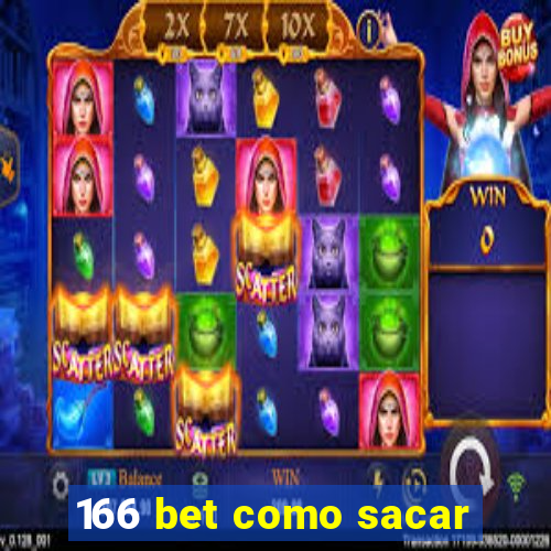 166 bet como sacar