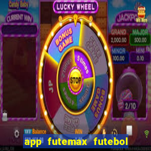 app futemax futebol ao vivo