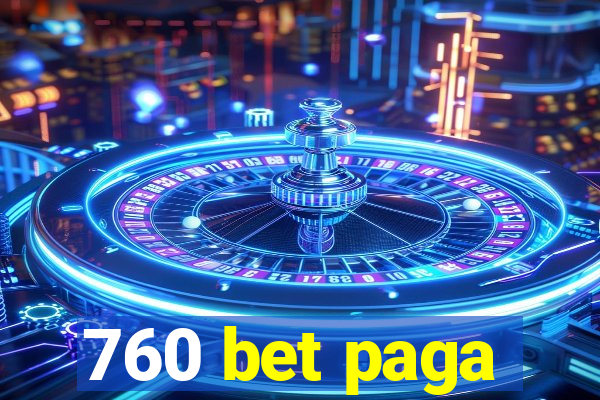 760 bet paga