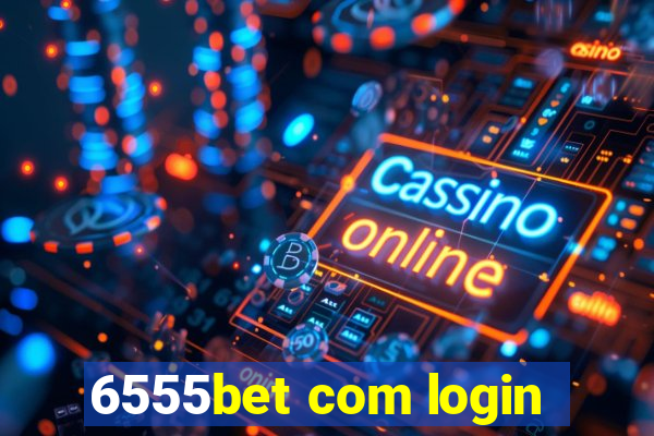 6555bet com login