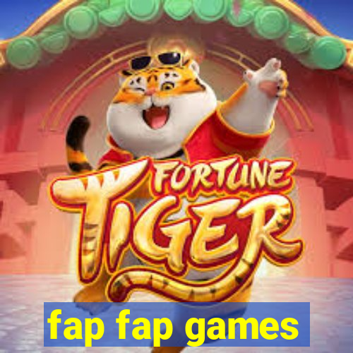 fap fap games