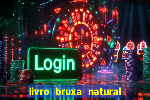 livro bruxa natural pdf gratis