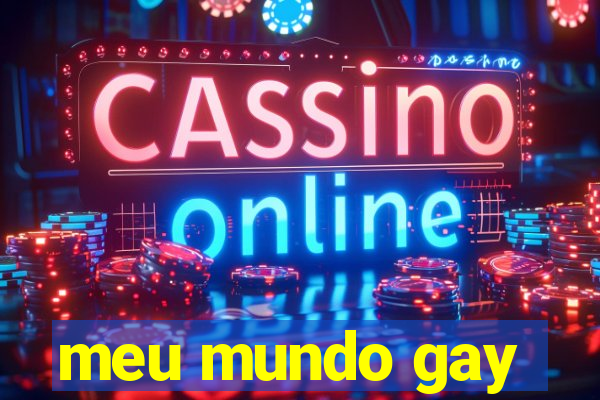 meu mundo gay