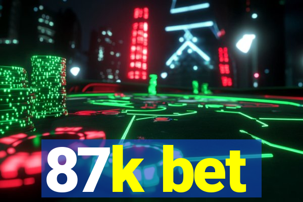 87k bet