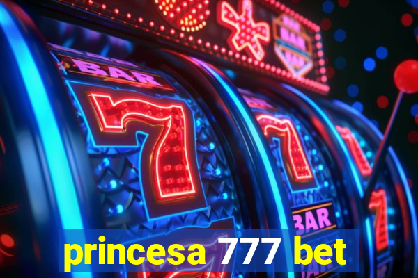 princesa 777 bet