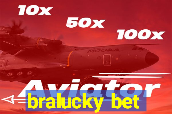 bralucky bet