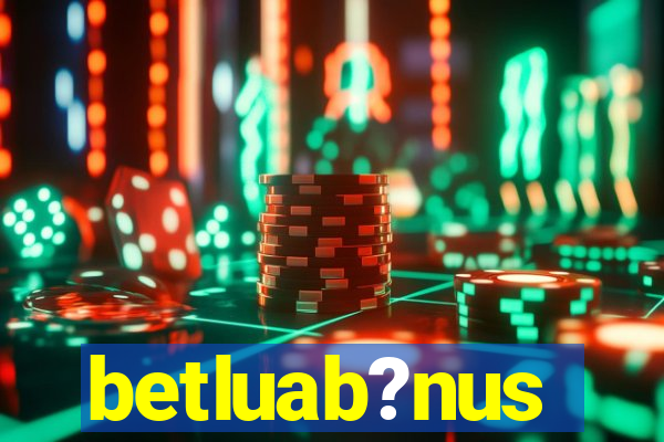 betluab?nus