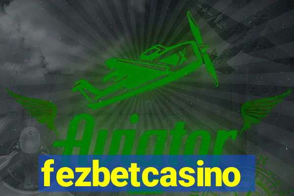 fezbetcasino