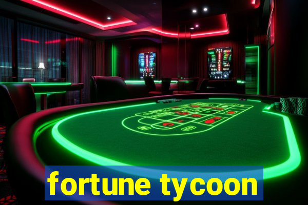 fortune tycoon