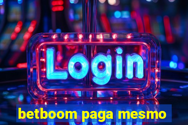 betboom paga mesmo