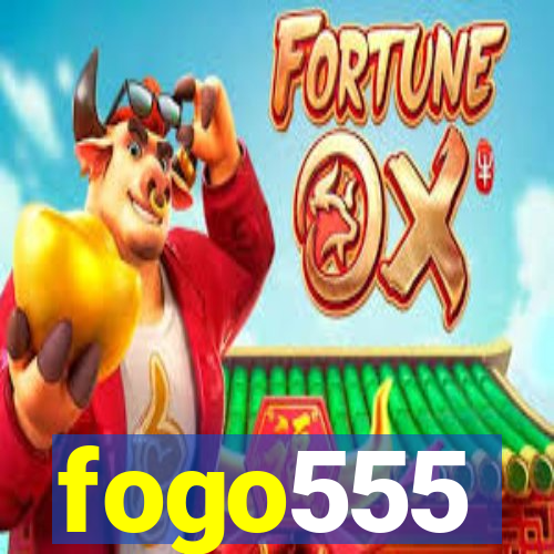 fogo555