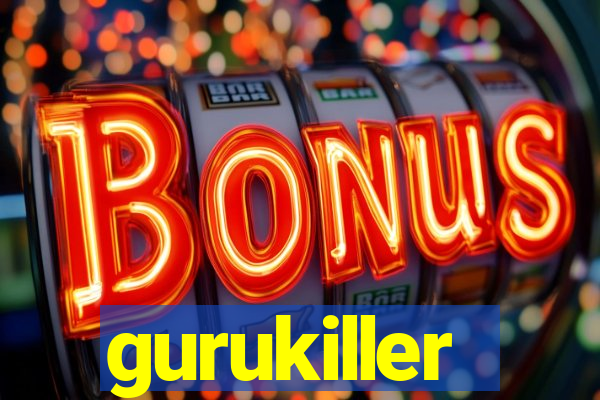 gurukiller