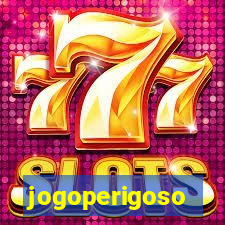 jogoperigoso