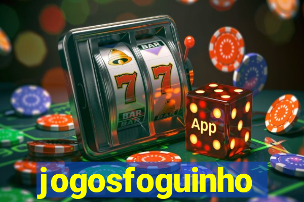 jogosfoguinho