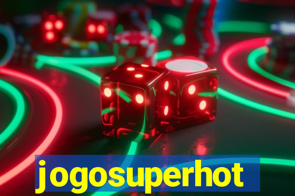 jogosuperhot