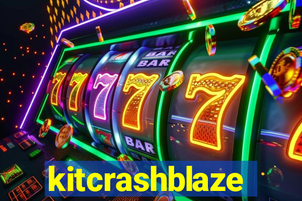 kitcrashblaze