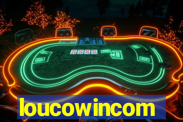 loucowincom