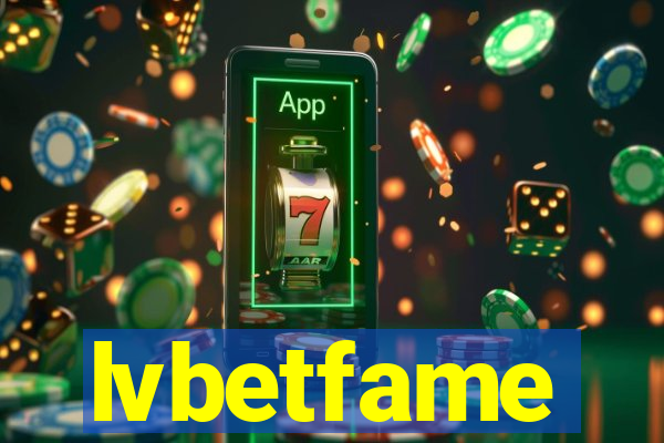 lvbetfame