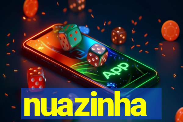 nuazinha