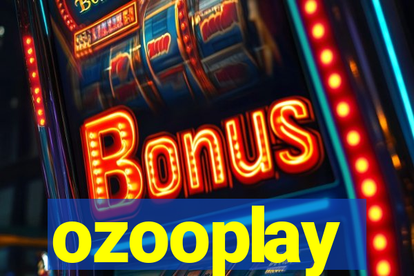 ozooplay