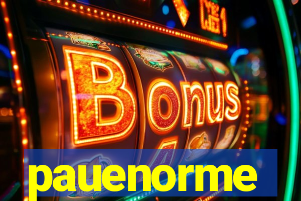 pauenorme