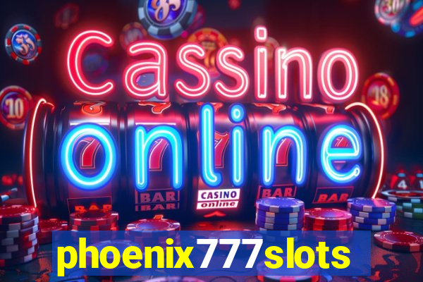 phoenix777slots