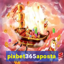 pixbet365aposta