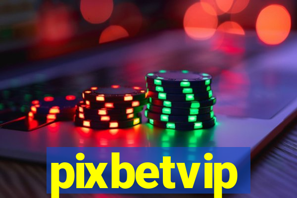 pixbetvip