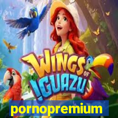 pornopremium