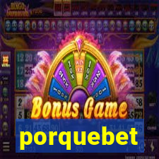 porquebet