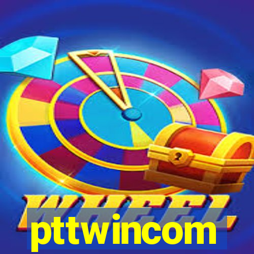 pttwincom