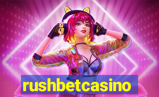 rushbetcasino