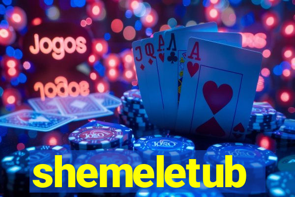 shemeletub