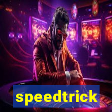 speedtrick