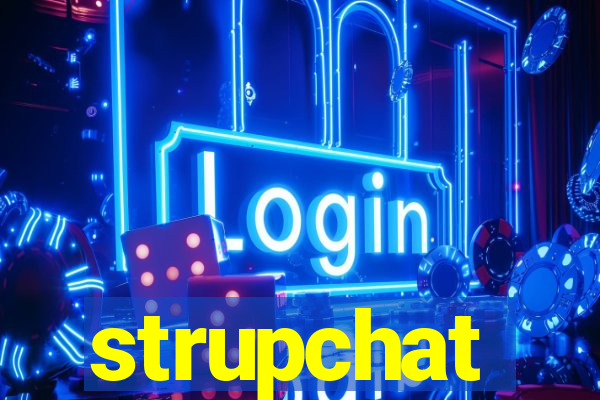 strupchat