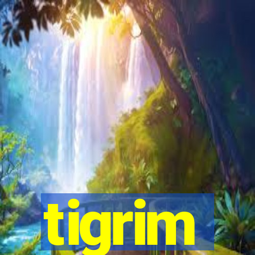 tigrim