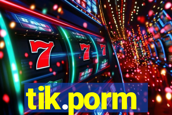 tik.porm