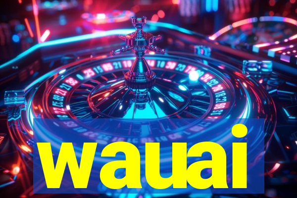 wauai