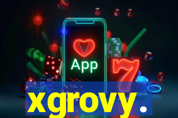 xgrovy.